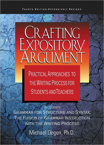 Crafting Expository Argument 4th Edition by Michael Degen, Ph.D