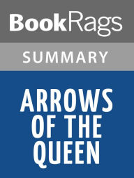 Title: Arrows of the Queen by Mercedes Lackey l Summary & Study Guide, Author: BookRags