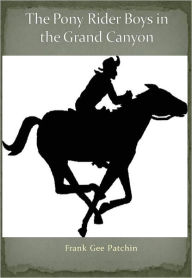 The Pony Rider Boys in the Grand Canyon w/ Direct link technology (A Mystery Classic)