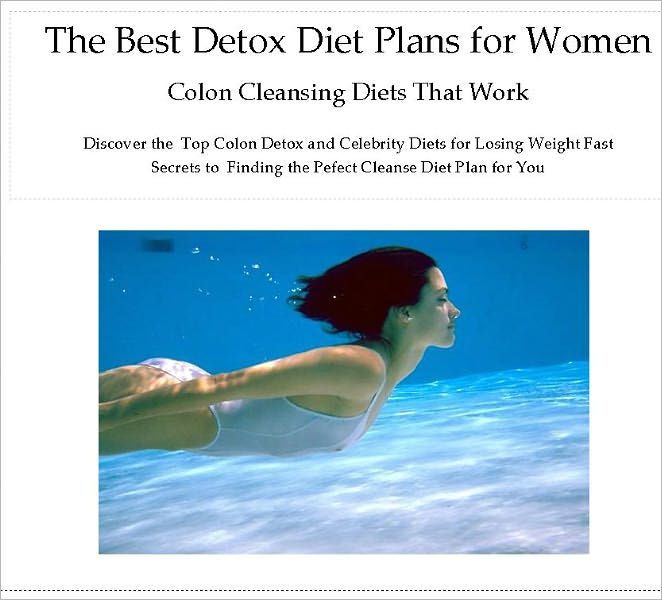 The Best Detox Diet Plans for Women Colon Cleansing Diets That Work