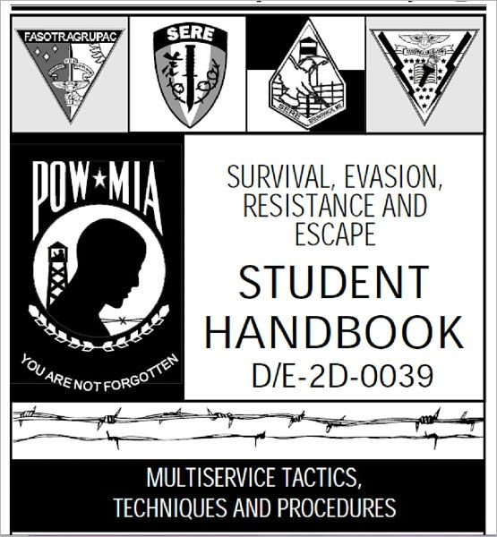 SURVIVAL, EVASION, RESISTANCE AND ESCAPE HANDBOOK, SERE by www