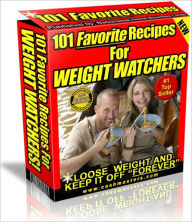 101 FAVORITE RECIPES FOR WEIGHT WATCHERS