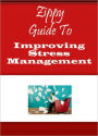 Zippy Guide To Improving Stress Management