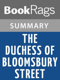 Title: The Duchess of Bloomsbury Street by Helene Hanff l Summary & Study Guide, Author: BookRags