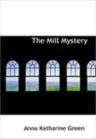 The Mill Mystery w/ Nook Direct Link Technology (A Classic Mystery Novel)