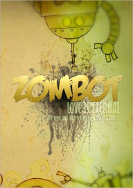 Title: Zombot, Love Is Eternal, Author: Lazaro Gomez