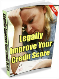 Legally Improve Your Credit Score