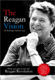 Title: The Reagan Vision, Author: Brad Lips