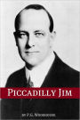 Piccadilly Jim (Annotated with biography about the life and times of P.G. Wodehouse)