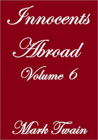 INNOCENTS ABROAD Volume VI