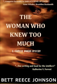 Title: THE WOMAN WHO KNEW TOO MUCH, Author: BETT REECE Johnson