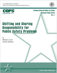 Shifting and Sharing Responsibility for Public Safety Problems