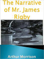 The Narrative of Mr. James Rigby w/Direct link technology (A Mystery Classic)