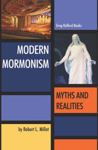 Title: Modern Mormonism: Myths and Realities, Author: Robert L. Millet