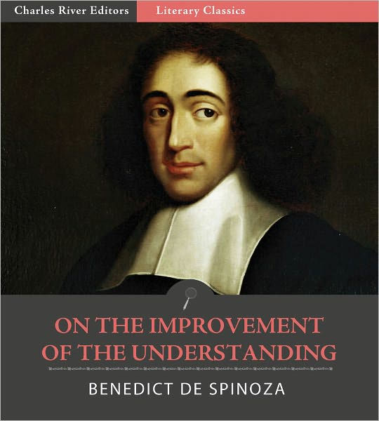 Spinoza's On The Improvement Of The Understanding By Benedict De ...