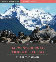 Darwin's Journal: Tierra del Fuego (Illustrated)