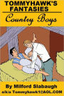 Tommyhawk's Fantasies: Country Boys