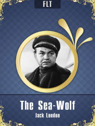 Title: The Sea-Wolf Jack London, Author: Jack London