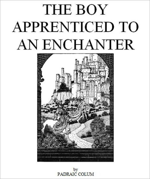 The Boy Apprenticed to An Enchanter [Illustrated]