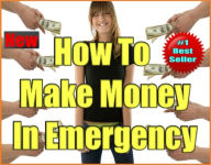 How To Make money in emergency