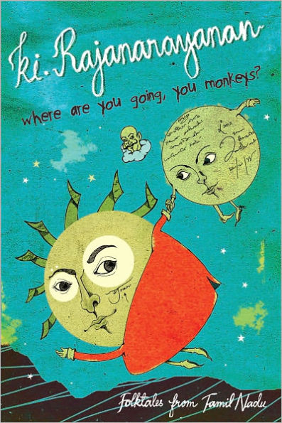 Where Are You Going, You Monkeys? - Folktales from Tamil Nadu