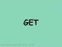 Get