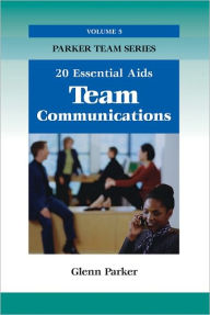 Title: Team Communications: 20 Essential Aids, Author: Glenn Parker