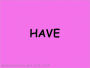 Have