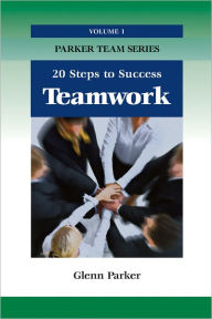 Title: Teamwork: 20 Steps to Success, Author: Glenn Parker