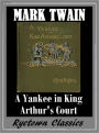 Mark Twain A CONNECTICUT YANKEE IN KING ARTHUR'S COURT (The Complete Works of Mark Twain #6) The Complete Novels of Mark Twain - Mark Twain Nook Book --Classic Novels Collection