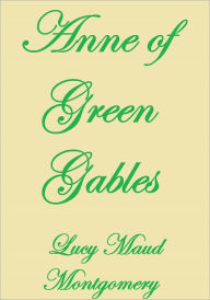 ANNE OF GREEN GABLES