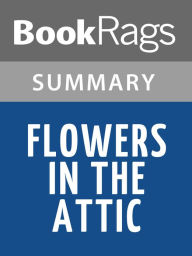 Title: Flowers in the Attic by V.C. Andrews l Summary & Study Guide, Author: BookRags