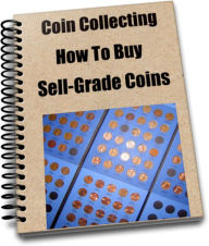 Title: Coin Collecting-How To Buy-Sell-Grade Coins, Author: Sandy Hall