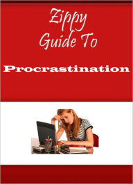Title: Zippy Guide To Procrastination, Author: Zippy Guide