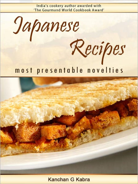 Japanese Recipes :- Most Presentable Novelties