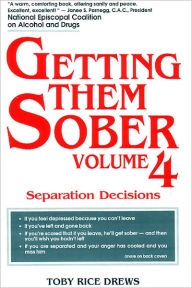 Title: Getting Them Sober: Vol 4 : Separations and Healings, Author: Toby Drews