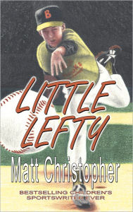 Title: Little Lefty, Author: Matt Christopher