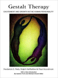 Title: Gestalt Therapy: Excitement and Growth the Human Personality, Author: Frederick Perls