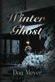 Title: Winter Ghost, Author: Don Meyer