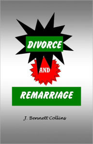 Title: Divorce and Remarriage, Author: J. Bennett Collins