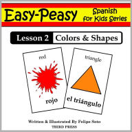 Title: Spanish Lesson 2: Colors & Shapes (Learn Spanish Flash Cards), Author: Felipe Soto