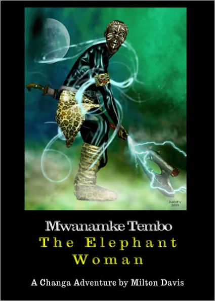 Mwanamke Tembo - The Elephant Woman