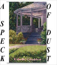 Title: A Speck of Dust, Author: Ethelle Gladden