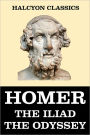 The Iliad and the Odyssey of Homer