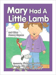 Title: Mary Had A Little Lamb, Author: Kim Mitzo Thompson