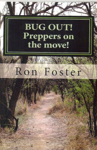 Title: Bug Out! Preppers on the move!, Author: Ron Foster