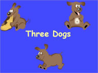 Title: Three Dogs, Author: Prentke Romich