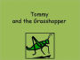 Tommy and the Grasshopper