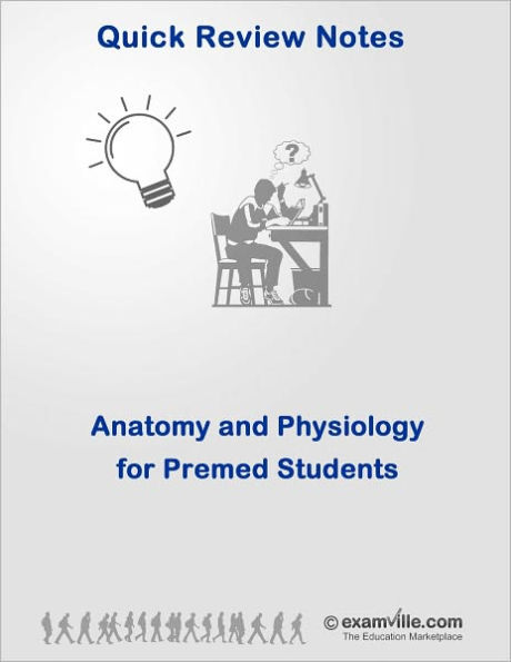 Anatomy and Physiology Quick Review for Premed Students