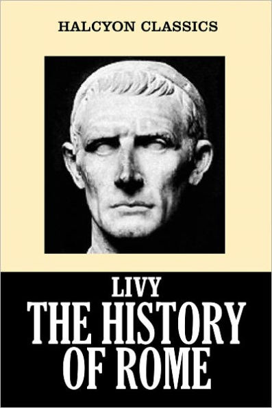 The History of Rome in Three Volumes by Livy